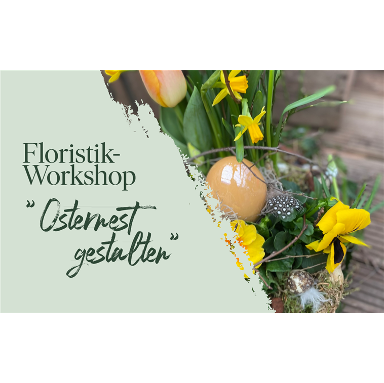 Floristik-Workshop „Osternest“